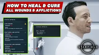 How to Heal Wounds & How to CURE Afflictions Very Easy in Starfield | Beginners Guide | Medic