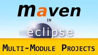 [LD] Maven in Eclipse (m2e) 03 - Multi-Module Projects | Let's Develop With