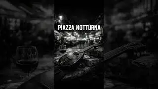 &laquo;Piazza Notturna&raquo; -  Italian techno 