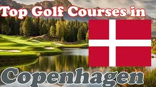 Top Public Golf in Copenhagen, Denmark