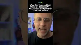 What May Happen When Blood pH Becomes Too Alkaline and the Symptoms That Can Follow
