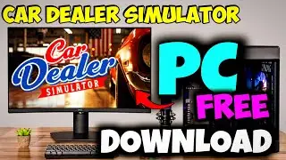 Car Dealer Simulator Download PC/Laptop | How To Download Car Dealer Simulator In PC For Free