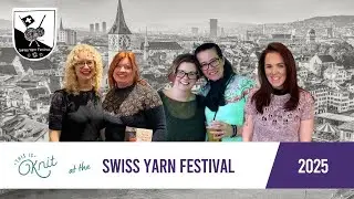 Swiss Yarn Festival 2025 - This is Knit Vlog