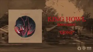 KING HOWL - Gone