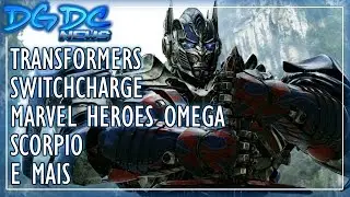 Transformers, SwitchCharge, Marvel Heroes Omega, Scorpio e Mais - DGDC NEWS #203