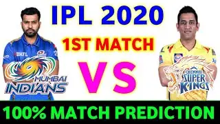 IPL 2020 1ST MATCH PREDICTION : Csk Vs Mi First Match Prediction || IPL 2020 Prediction