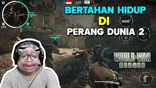 PERANG DUNIA DIMULAI LAGI! GAMEPLAY SERU WORLD WAR HEROES INDONESIA! #WW2FPS