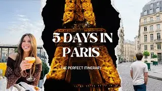 Paris in 5 Days 🇫🇷 | The Ultimate Itinerary & Complete Travel Guide