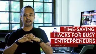 Time-Saving Hacks for Busy Entrepreneurs