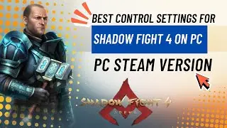 🔥 Best Control Settings for Shadow Fight 4 on PC (Steam Version) #shadowfight4 #shadowfightarena