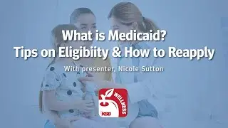 What is Medicaid?  Tips on Eligibility & How to Reapply with Nicole Sutton