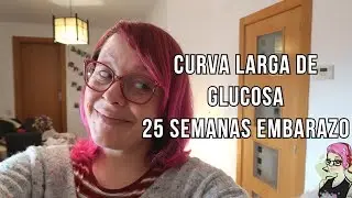 Curva larga de GLUCOSA y DIABETES GESTACIONAL 🍭 [ 24 Semanas EMBARAZO ]