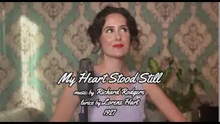 My Heart Stood Still  |  Rodgers & Hart  | 1927  |  Nicole Hulett
