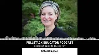 Season 2, Episode 1: School Finance with Julie Ray