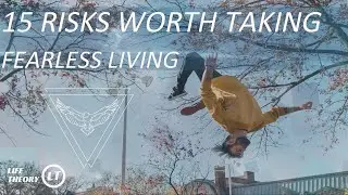 15 Risks Worth Taking Fearless Living