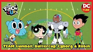 Toon Cup - Team Gumball, Buttercup, Cyborg & Robin #soccer