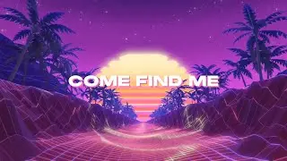 Patrik Adolfsson & Faux Pas - Come Find Me ( Official Lyrics Video )