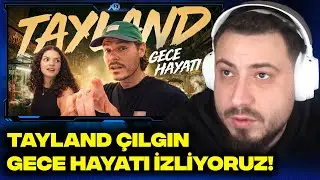 TAYLAND ÇILGIN GECE HAYATI İZLİYORUZ!