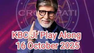 KBC Jr Play Along Answer 16 October 2025
