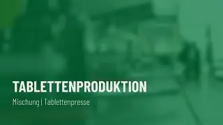 Tablettenproduktion &ndash; Mischung & Tablettenpresse | MediGr&uuml;n