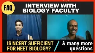 Is NCERT enough for NEET 2020? [Interview with Biology Faculty]
