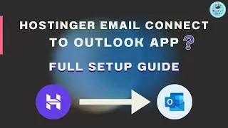 How to Connect Hostinger Email to Outlook | Connect Hostinger Business Email to Outlook