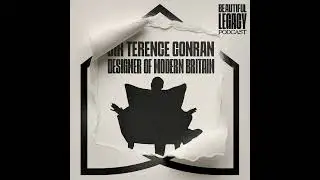 Sir Terence Conran - The Designer of Modern Britain