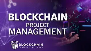 Blockchain Project Management  Course Intro