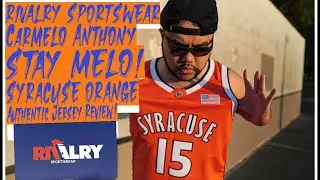 Stay Melo! Rivalry Sportswear Syracuse Orange Carmelo Anthony Authentic Jersey Review!