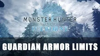 MHW Iceborne: Guardian Armor Limits & Version 10.11 Changes