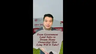 From Government Land Sales to Dream Home Ownership! How long does it take?