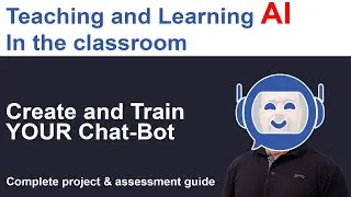 Create and Train an AI Chat-Bot complete project. Teaching & Learning AI