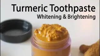 Whiten Teeth & Heal Gums With Turmeric Toothpaste.