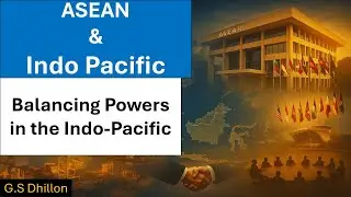 ASEAN Centrality- Indo-Pacific Strategy, India&rsquo;s Role || UPSC IAS Current Affairs