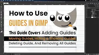 How to Use Guides in GIMP: Practical steps to use guides within GIMP in clear and simple steps