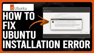 How To Fix Ubuntu Installation Error (How To Solve Ubuntu Installation Error -  Complete Guide)
