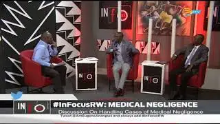 #InFocusRW: Medical Negligence in Rwanda