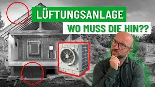 Sollte die Lüftungsanlage im Dach oder Keller stehen? | Energieberater klärt auf