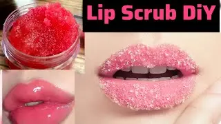 DIY Lip Scrub for Plump and juicy lips | diy formula for chapped and cracked lips