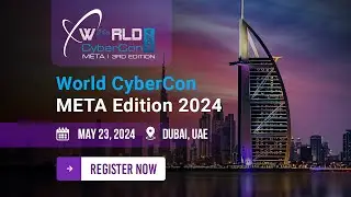 World CyberCon META | Cybersecurity Conference 2024