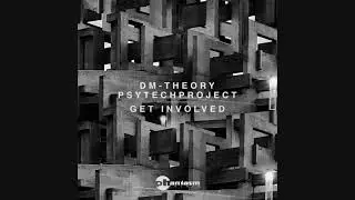 DM-Theory & PsyTechProject - Get Involved [Acid Mix]