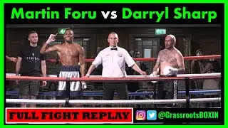 Martin Foru vs Darryl Sharp - FULL FIGHT  - TM14 & Mo Prior Promotions (03/06/23)