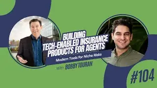 Building Tech-Enabled Insurance Products for Agents
