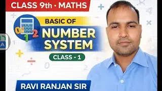 9 TH CLASS// MATHS// संख्या पद्धति// BASIC OF संख्या पद्धति// day 1 Ravi ranjan sir
