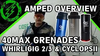40MAX Grenades Overview | Testing |