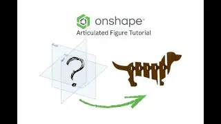 Onshape Articulated Figure Tutorial for Beginners