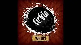 Firkin   Whup!   02   Sailing Away