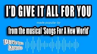 'Songs For A New World' - I'd Give It All For You (Karaoke Version)