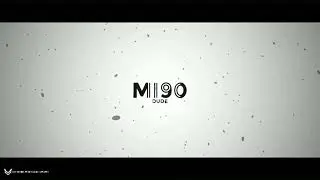 The official intro of MI90 DUDE