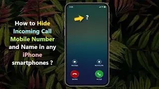 How to Hide Incoming Call Mobile Number and Name in any iPhone smartphones ?